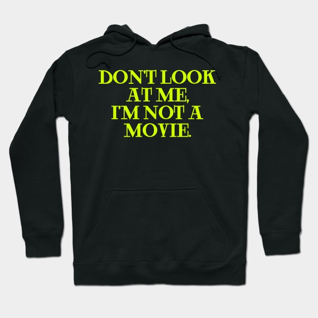 dont look at me im not a movie pistage Hoodie by Clara switzrlnd